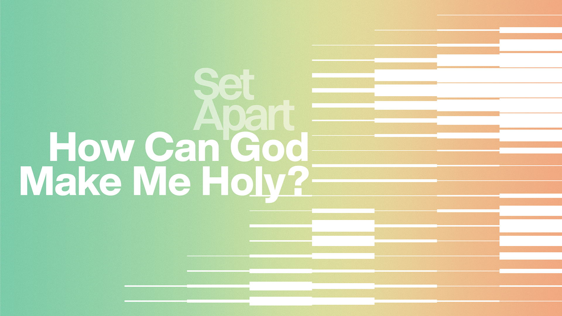 How Can God Make Me Holy? - Joshua Harris